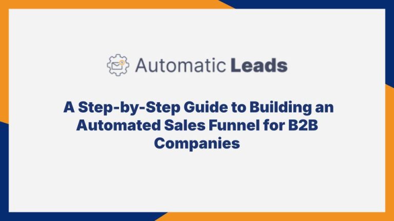 A Step-by-Step Guide to Building an Automated Sales Funnel for B2B Companies